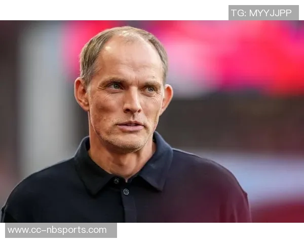 图赫尔确认凯恩状态良好将出战弱旅备战流程保持一致 图赫尔确认凯恩状态良好将出战弱旅备战流程保持一致